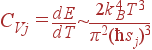 C_{Vj}=\frac{dE}{dT} \sim \frac{2k_B^4T^3}{\pi^2(\hbar s_j)^3}
