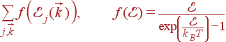 \sum_{j,\vec{k}}f\left({\cal E}_j(\vec{k})\right), f(\cal E)=\frac{\cal E}{\exp\left(\frac{\cal E}{k_BT}\right)-1}