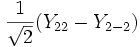 {{1 \over {\sqrt 2 }}(Y_{22} - Y_{2 - 2} )}