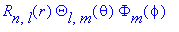 R[n,l](r)*Theta[l,m](theta)*Phi[m](phi)