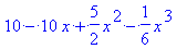 10-10*x+5/2*x^2-1/6*x^3