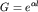 $G = e^{\alpha l}$